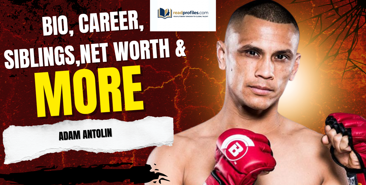 Adam Antolin Fighter Profile, Record & Net Worth