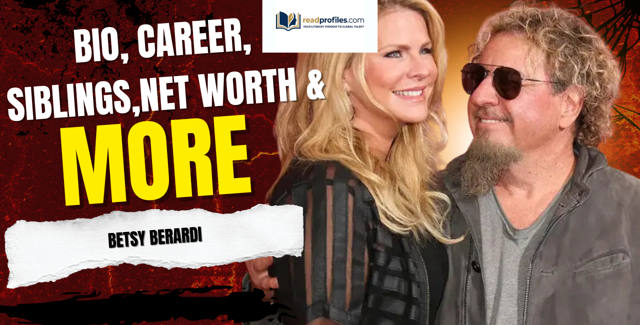 Betsy Berardi Bio, Career, Siblings, Net Worth & More