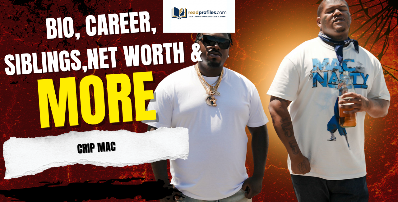 Crip Mac Bio, Career, Siblings, Net Worth & More