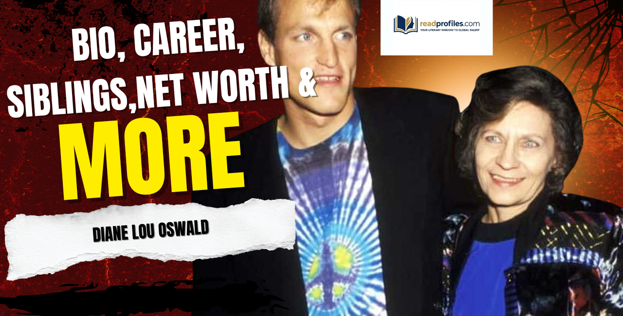Diane Lou Oswald Net Worth, Bio, Career, Siblings & More