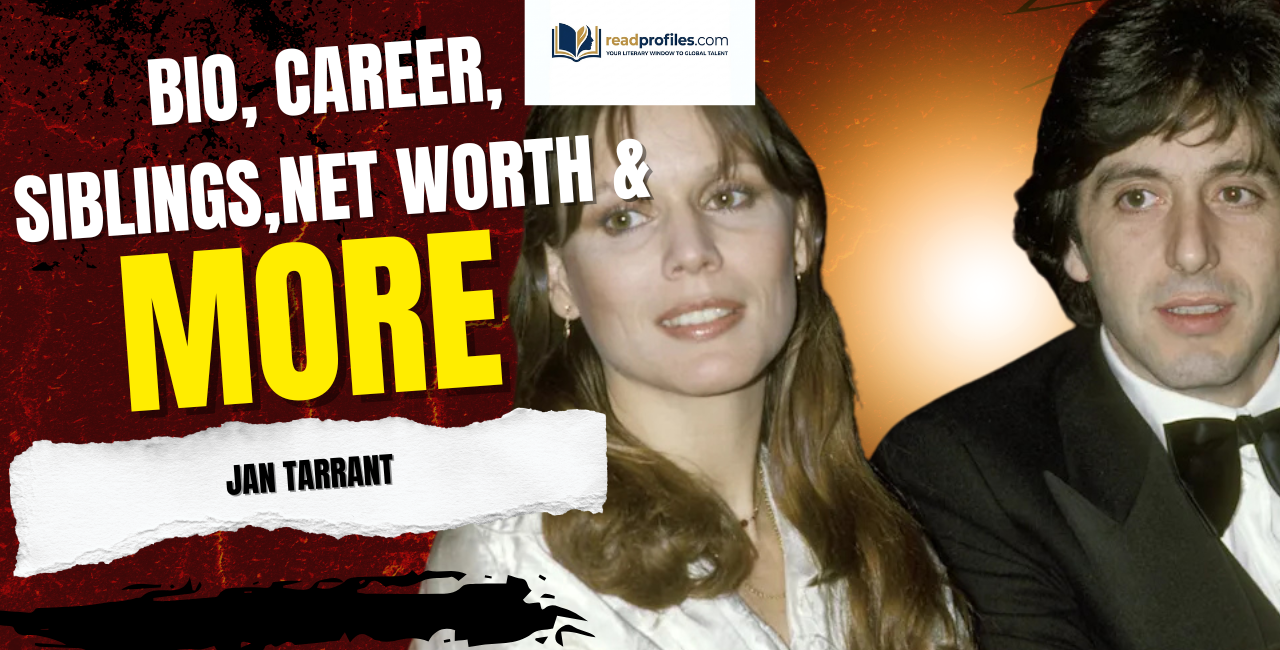 Jan Tarrant Bio, Career, Siblings, Net Worth & More