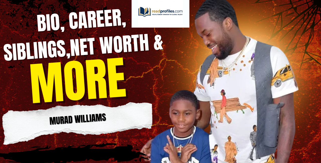 Murad Williams Net Worth, Bio, Career, Siblings & More