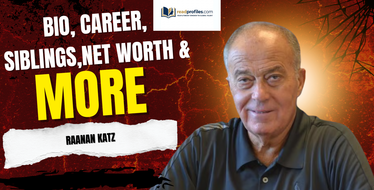 Raanan Katz Net Worth, Bio, Career, Siblings & More